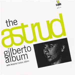 Astrud Gilberto with Antonio Carlos Jobim - The Astrud Gilberto Album