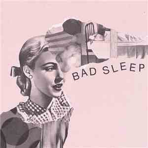 Bad Sleep - Bad Sleep