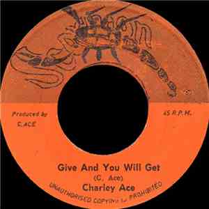 Charley Ace - Give And You Will Get / Punnany
