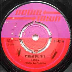Dandy - Reggae Me This / Move Your Mule