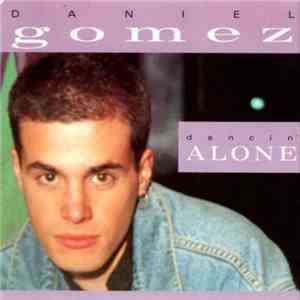 Daniel Gomez - Dancin' Alone