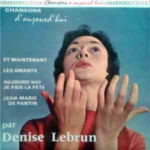 Denise Lebrun - Chansons D'Aujourd'hui 1