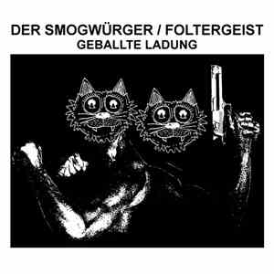 Der Smogwürger / Foltergeist - Geballte Ladung