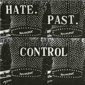 Disharge - Hate. Past. Control.