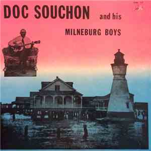 Doc Souchon And His Milneburg Boys - Doc Souchon And His Milneburg Boys