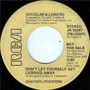 Douglas & Lonero - Don't Let Yourself Get Carried Away