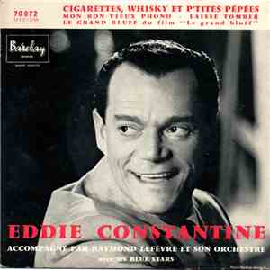 Eddie Constantine - 13 - Cigarettes, Whisky Et P'Tites Pépées