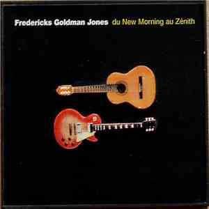 Fredericks Goldman Jones - Du New Morning Au Zénith