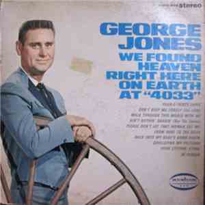 George Jones  - We Found Heaven Right Here On Earth At "4033"