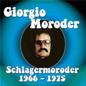 Giorgio Moroder - Schlagermoroder Volume 1 1966 - 1975