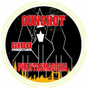 Gunshot - Phantasmagoria EP