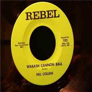 Hill Collins - Wabash Cannon Ball