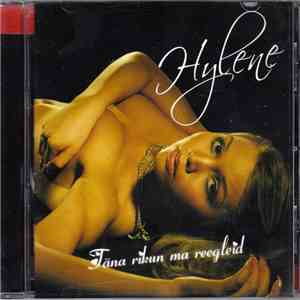 Hylene - Täna Rikun Ma Reegleid