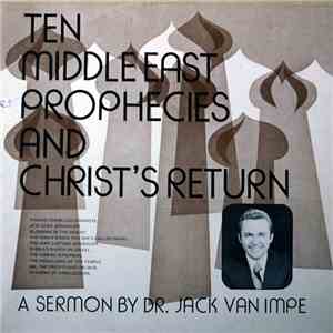 Jack Van Impe - Ten Middle East Prophecies And Christ's Return