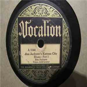 Jim Jackson  - Jimi Jackson's Kansas City Blues