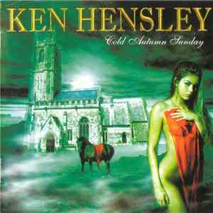 Ken Hensley - Cold Autumn Sunday