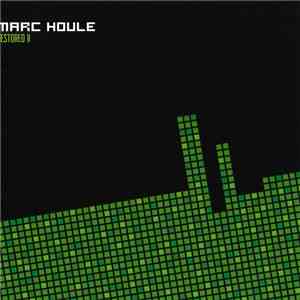 Marc Houle - Restored II