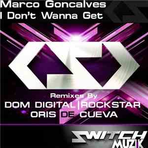 Marco Goncalves - I DON'T WANNA GET