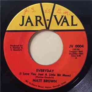 Matt Brown  - Everyday / Baby I'm A Want You