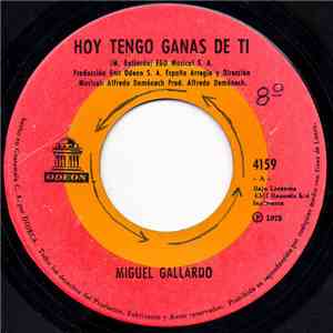 Miguel Gallardo - Hoy Tengo Ganas de Ti / ...Y Si Te Quedas Atras