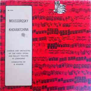 Modest Mussorgsky, Kirov Chorus, Leningrad Kirov Theater Orchestra, Boris Khaikin - Khovantchina