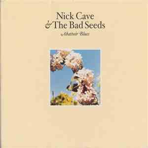 Nick Cave & The Bad Seeds - Abattoir Blues / The Lyre Of Orpheus