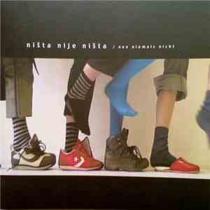 Nista Nije Nista - Nee Niemals Nicht