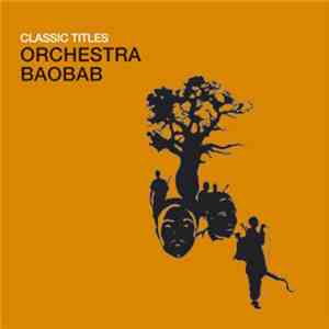 Orchestra Baobab - Classic Titles