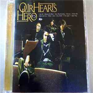 Our Heart's Hero - Our Heart's Hero