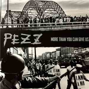 Pezz  - More Than You Can Give Us