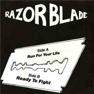 Razorblade  - Run For Your Life / Ready To Fight