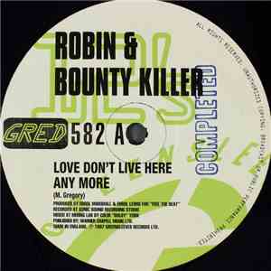 Robin , Bounty Killer, Sly & Robbie, The Taxi Gang - Love Don't Live Here Any More / Robin Hood