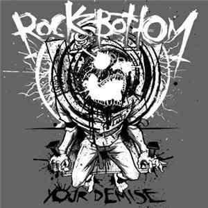Rock Bottom - Your Demise