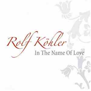 Rolf Köhler - In The Name Of Love (CD 2)