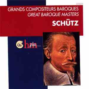 Schütz - Grands Compositeurs Baroques / Great Baroque Masters: Schütz