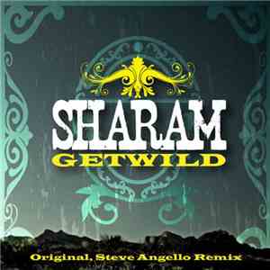 Sharam - Get Wild