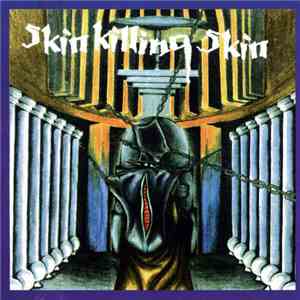 Skin Killing Skin - Skin Killing Skin