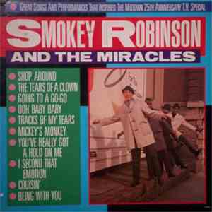 Smokey Robinson & The Miracles - Great Songs And Performances That Inspired The Motown 25th Anniversary Television Special