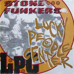Stonefunkers - Lucky People Center