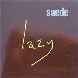 Suede - Lazy