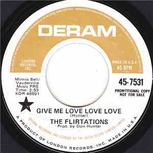 The Flirtations - Give Me Love