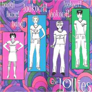 The Lollies - Bang! Bang! Bang! Lookout! Lookout! Lookout!