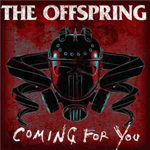 The Offspring - Coming For You