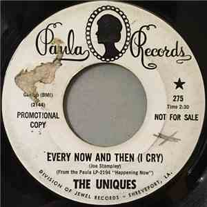 The Uniques - Every Now And Then (I Cry) / Love Is A Precious Thing