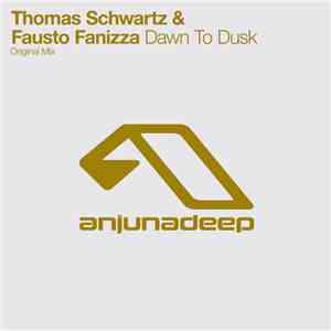 Thomas Schwartz & Fausto Fanizza - Dawn To Dusk