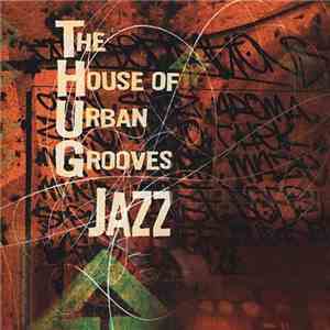 THUG Jazz - The House Of Urban Grooves