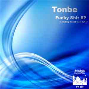 Tonbe - Funky Shit Ep