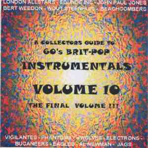 Various - A Collectors Guide To 60's Brit-Pop Instrumentals Volume 10 The Final Volume !!!