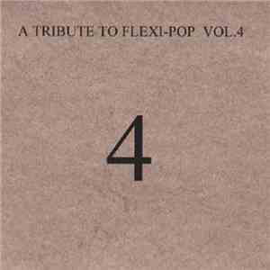 Various - A Tribute To Flexi-Pop Vol.4