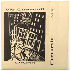 Vic Chesnutt - Drunk